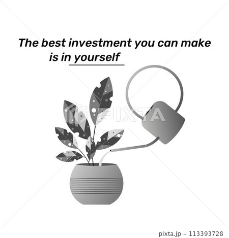 Vector Inspirational Quote Motivational Phrase The best investment you can make is in yourself Houseplant 113393728