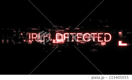 Virus detected text with screen effects of technological glitches Virus detected text with screen effects of technological glitches 113405055