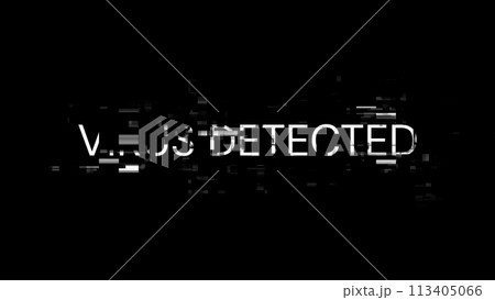 Virus detected text with screen effects of technological glitches Virus detected text with screen effects of technological glitches 113405066