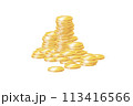 お金　コイン　ゴールド　硬貨　積まれたゴールドコイン　大金 113416566