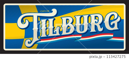 Tilburg Dutch city in province of North Brabant. Vector travel plate or sticker, vintage tin sign, retro vacation postcard or journey signboard, luggage tag. European town souvenir plaque Tilburg Dutch city in province of North Brabant. Vector travel plate or sticker, vintage tin sign, retro vacation postcard or journey signboard, luggage tag. European town souvenir plaque 113427275