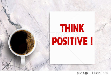 Business quotes, THINK POSITIVE on notebooks or paper in office desk, office workplace, inspiration, motivation 113441880