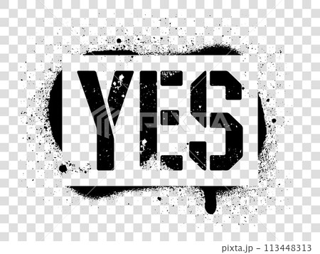 Stencil YES inscription. Black graffiti print on transparent background. Vector design street art 113448313