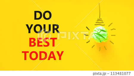 Do your best today symbol. Concept words Do your best today on beautiful yellow paper. Beautiful yellow background. Green light bulb icon. Business motivational do your best today concept. Copy space. 113481077