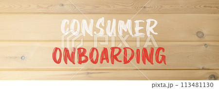 Consumer onboarding symbol. Concept words Consumer onboarding on beautiful wooden wall. Beautiful wooden wall background. Business consumer onboarding concept. Copy space. Consumer onboarding symbol. Concept words Consumer onboarding on beautiful wooden wall. Beautiful wooden wall background. Business consumer onboarding concept. Copy space. 113481130