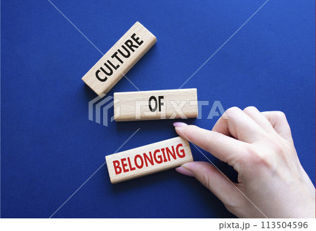 Culture of Belonging symbol. Wooden blocks with words Culture of Belonging. Beautiful deep blue background. Business and Culture of Belonging concept. Copy space. Culture of Belonging symbol. Wooden blocks with words Culture of Belonging. Beautiful deep blue background. Business and Culture of Belonging concept. Copy space. 113504596