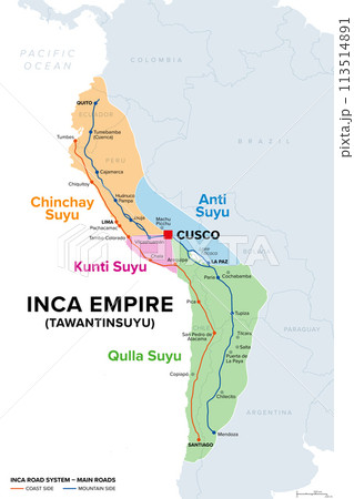 Inca Empire, map with Suyus, and main roads on coast and mountain side. The four regional quarters of Tawantinsuyu, named Chinchay, Anti, Kunti and Qulla Suyu, meeting at the center and capital Cusco. 113514891