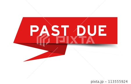 Red color speech banner with word past due on white background 113555924