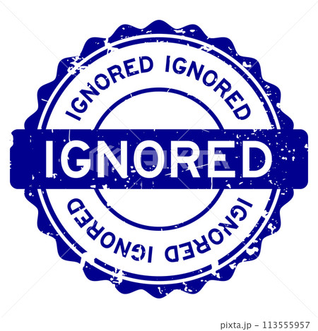 Grunge blue ignored word round rubber seal stamp on white background 113555957