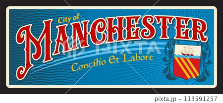 City of Manchester, UK England town. Vector travel plate or sticker, Britain vintage tin sign, retro vacation postcard or journey signboard, luggage tag. Card with motto and coat of arms 113591257