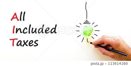 AIT All included taxes symbol. Concept words AIT All included taxes on beautiful white paper. Beautiful white background. Businessman hand. Business AIT all included taxes concept. Copy space. AIT All included taxes symbol. Concept words AIT All included taxes on beautiful white paper. Beautiful white background. Businessman hand. Business AIT all included taxes concept. Copy space. 113614160