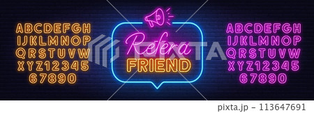 Refer a Friend neon sign in the speech bubble on brick wall background. 113647691