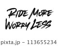 Ride more worry less 113655234