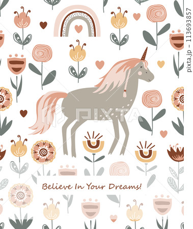 Magical unicorn with flowers background. Believe in your Dreams text. Inspirational card. Vector illustration Magical unicorn with flowers background. Believe in your Dreams text. Inspirational card. Vector illustration 113693857