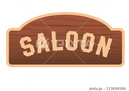 Saloon vintage wooden sign, cowboy aesthetic concept. Wild west, country style. Flat vector illustration isolated on white background. Element for print, banner, card, brochure, logo. 113699566