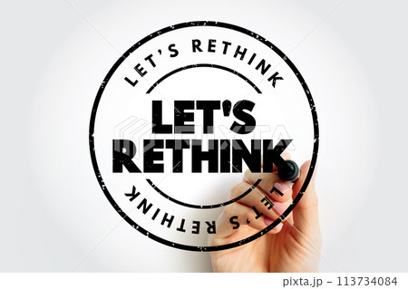 Let's Rethink text stamp, concept background 113734084