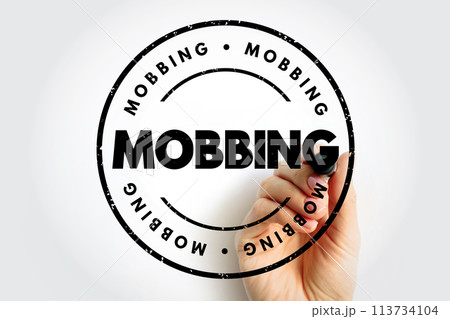 Mobbing - sociological term, means bullying of an individual by a group, text concept stamp Mobbing - sociological term, means bullying of an individual by a group, text concept stamp 113734104