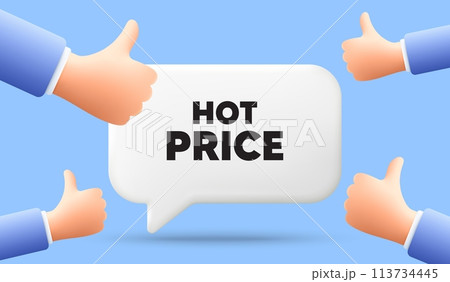 Hot Price tag. 3d speech bubble banner with like hands. Special offer Sale sign. Advertising Discounts symbol. Hot price chat speech message. 3d offer talk box. Vector 113734445