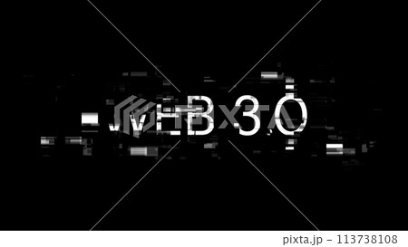 3D rendering WEB 3.0 text with screen effects of technological glitches 3D rendering WEB 3.0 text with screen effects of technological glitches 113738108