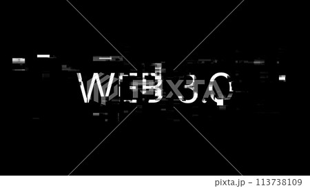 3D rendering WEB 3.0 text with screen effects of technological glitches 3D rendering WEB 3.0 text with screen effects of technological glitches 113738109