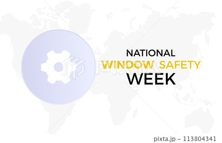 National Window Safety Week celebrated every year of April 4th-10th, Vector banner, flyer, poster and social medial template design. 113804341