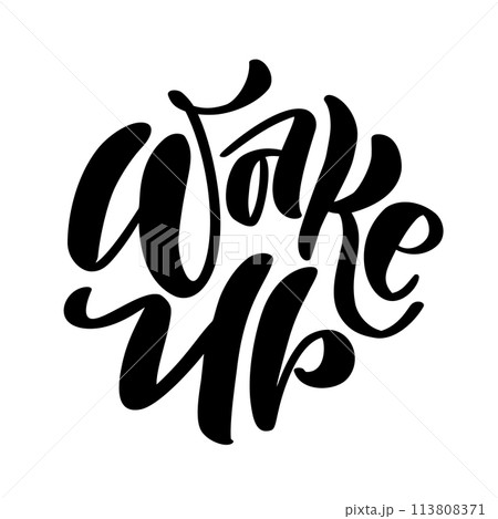Wake Up black text logo. Modern morning motivation calligraphy. Hand lettering inscription. Vector illustration 113808371