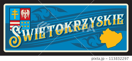 Swietokryskie voivodeship polish territory old plaque. Vector travel plate, vintage tin sign, retro welcome postcard or signboard. Souvenir card with flags and map, ornament and coat of arms Swietokryskie voivodeship polish territory old plaque. Vector travel plate, vintage tin sign, retro welcome postcard or signboard. Souvenir card with flags and map, ornament and coat of arms 113832297
