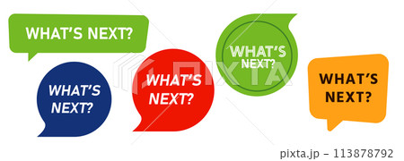 whats next speech bubble sign communication ask question strategy plan process next stage 113878792