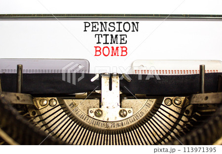 Pension time bomb symbol. Concept words Pension time bomb typed on an old retro typewriter on a beautiful white paper background. Business pension time bomb concept. Copy space. 113971395