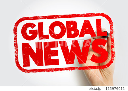 Global News text stamp, concept background Global News text stamp, concept background 113976011