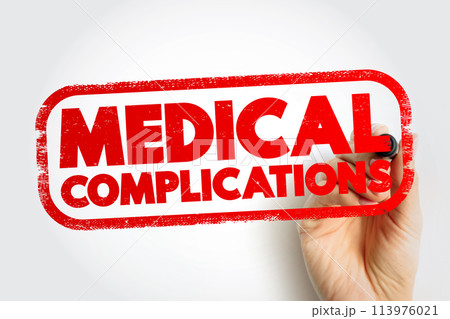 Medical complications - unfavorable result of a disease, health condition, or treatment, text concept for presentations and reports 113976021