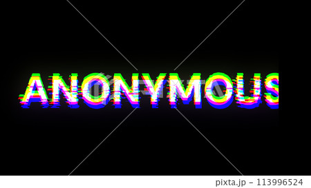 3D rendering anonymous text with screen effects of technological glitches 113996524