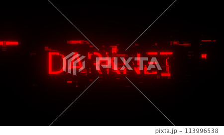 3D rendering darknet text with screen effects of technological glitches 113996538