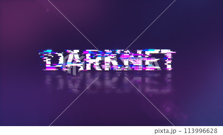 3D rendering darknet text with screen effects of technological glitches 3D rendering darknet text with screen effects of technological glitches 113996628