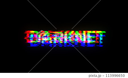 3D rendering darknet text with screen effects of technological glitches 113996650