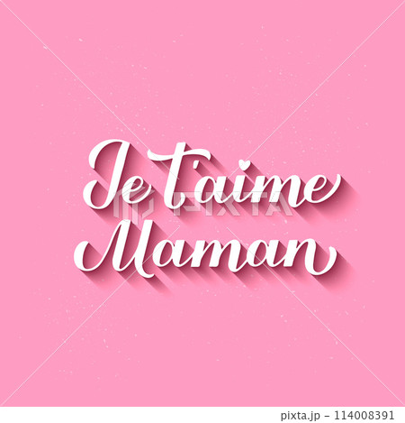I love you mom calligraphy hand lettering in French. Happy Mothers Day card. Inscription on pink background. Vector template for typography poster, banner, invitation, sticker, etc. I love you mom calligraphy hand lettering in French. Happy Mothers Day card. Inscription on pink background. Vector template for typography poster, banner, invitation, sticker, etc. 114008391