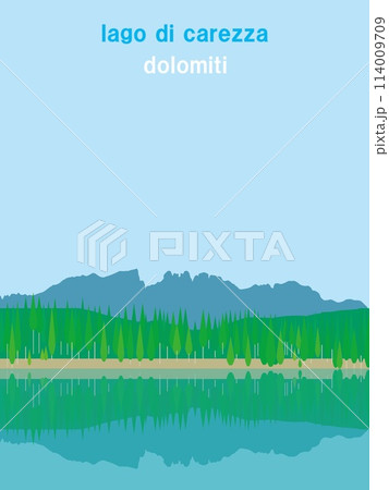 カレッツァ湖 lago di carezza ドロミーティ dolomiti イタリア  カレッツァ湖 lago di carezza ドロミーティ dolomiti イタリア  114009709