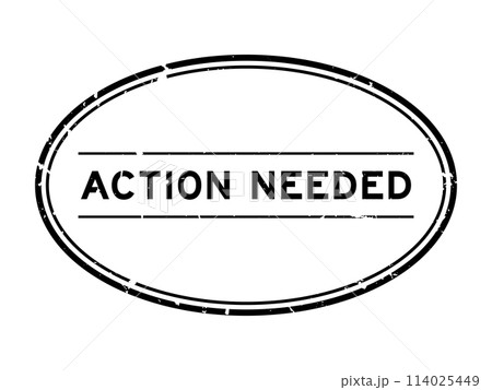 Grunge black action needed word oval rubber seal stamp on white background Grunge black action needed word oval rubber seal stamp on white background 114025449