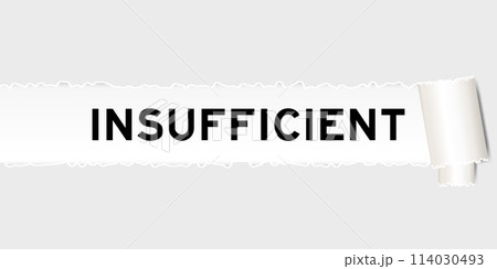 Ripped gray paper background that have word insufficient under torn part Ripped gray paper background that have word insufficient under torn part 114030493