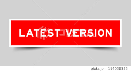 Sticker label with word latest version in red color on gray background 114030533