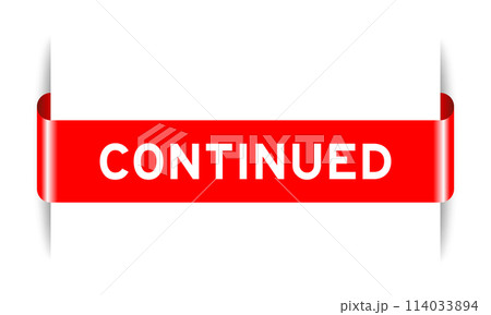 Red color inserted label banner with word continued on white background 114033894