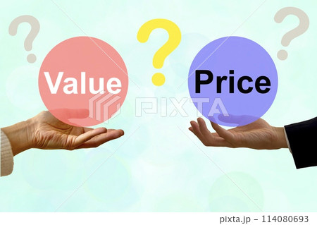 価値と価格を比較する・お値段以上 114080693