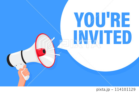 You are invited. Hand hold megaphone speaker for announce. Attention please. Shouting people, advertisement speech symbol You are invited. Hand hold megaphone speaker for announce. Attention please. Shouting people, advertisement speech symbol 114101129
