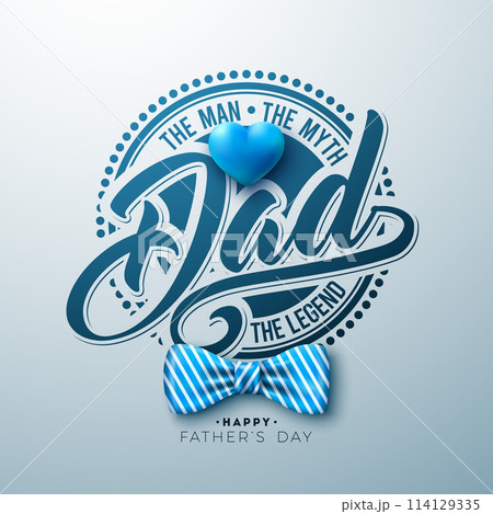 Happy Father's Day Greeting Card Design with Heart and Striped Bow Tie on Light Background. Papa the Men, The Myth, The Legend Vector Celebration Illustration for Best Dad. Template for Banner, Flyer 114129335