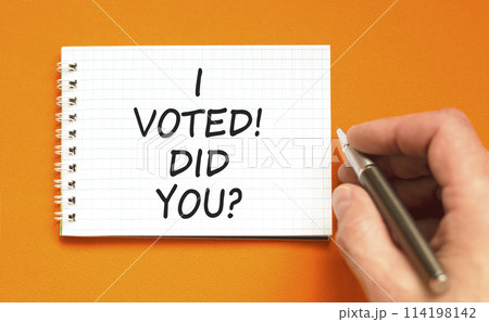 I voted. Did you symbol. Concept words I voted. Did you on beautiful white note. Beautiful orange background. Voter hand. Business I voted. Did you concept. Copy space. I voted. Did you symbol. Concept words I voted. Did you on beautiful white note. Beautiful orange background. Voter hand. Business I voted. Did you concept. Copy space. 114198142