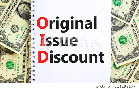 OID original issue discount symbol. Concept words OID original issue discount on beautiful white note. Beautiful dollar bills background. Business OID original issue discount concept. Copy space. 114198177