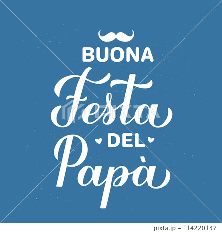 Happy Fathers Day in Italian. Buona festa del papa calligraphy lettering on blue background. Vector template for poster, banner, greeting card, flyer, postcard, invitation, etc. Happy Fathers Day in Italian. Buona festa del papa calligraphy lettering on blue background. Vector template for poster, banner, greeting card, flyer, postcard, invitation, etc. 114220137