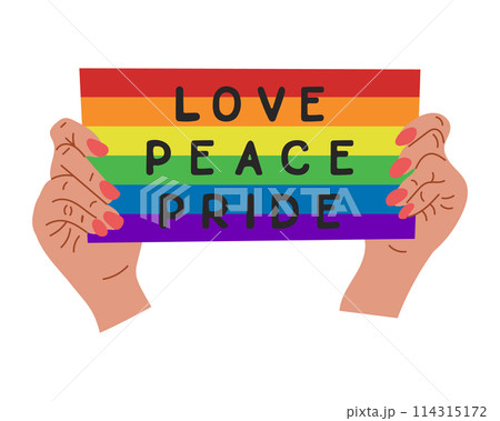 Flat poster with hands and placard in rainbow colors with text Love, Peace, Pride to support LGBTQ community. Pride month concept. Vector flat hand drawn elements isolated on white background Flat poster with hands and placard in rainbow colors with text Love, Peace, Pride to support LGBTQ community. Pride month concept. Vector flat hand drawn elements isolated on white background 114315172