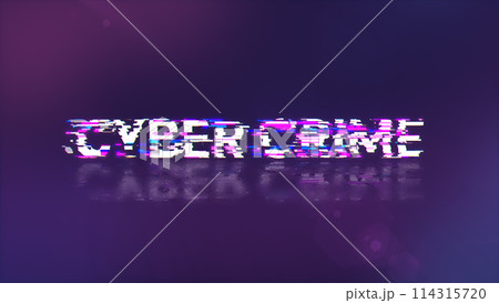 3D rendering cyber crime text with screen effects of technological glitches 114315720