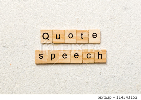 quote speech word written on wood block. quote speech text on cement table for your desing, concept 114343152
